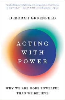 Acting with Power - Why We Are More Powerful Than We Believe