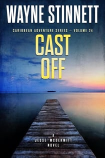 Cast Off: A Jesse McDermitt Novel - Caribbean Adventure Series, #24