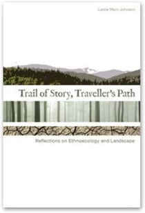 Trail of Story, Traveller’s Path - Reflections on Ethnoecology and Landscape