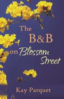 The B&B on Blossom Street - The Blossom Street Shops, #3