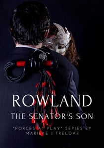 Rowland, The Senator's Son - Forces at Play, #1