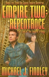 Empire Two: Repentance - The Space Empire Trilogy, #2