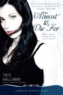 Almost to Die For - A Vampire Princess Novel