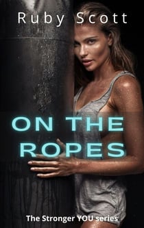 On The Ropes - Stronger You, #3
