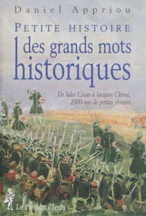 Petite histoire des grands mots historiques