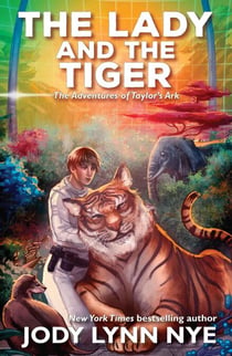 The Lady and the Tiger - Taylor’s Ark, #3