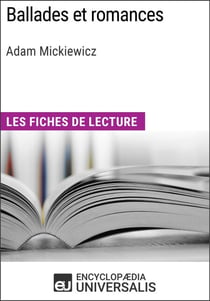 Ballades et romances d'Adam Mickiewicz - Les Fiches de lecture d'Universalis
