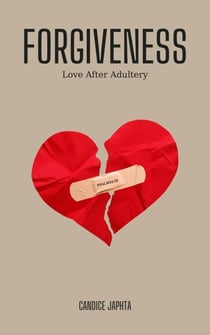 Forgiveness - Love after Adultery