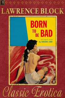 Born to be Bad - Collection of Classic Erotica, #9