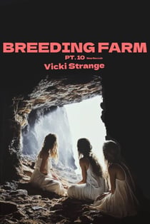 Breeding Farm, Pt. 10: New Recruit