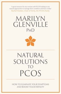 Natural Solutions to PCOS - How to eliminate your symptoms and boost your fertility
