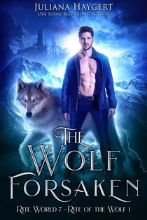 The Wolf Forsaken - Rite World, #7