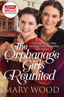 The Orphanage Girls Reunited - The moving wartime saga set in London’s East End
