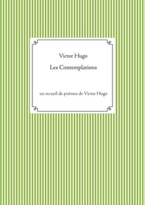 Les Contemplations - un recueil de poèmes de Victor Hugo