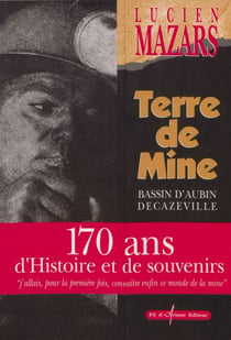 Terre de mine - Bassin d'Aubin, Decazeville