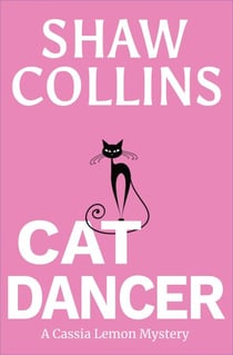 Cat Dancer - Cassia Lemon Mysteries, #2