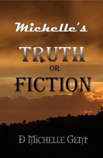 Michelle's Truth or Fiction