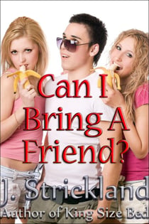 Can I Bring A Friend?