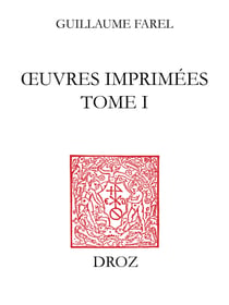Œuvres imprimées (Tome I), Traités messins (Tome I) - Oraison très dévote 1542, Forme d'oraison 1545