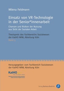Einsatz von VR-Technologie in der Senior*innenarbeit - Chancen und Risiken der Nutzung aus Sicht der Sozialen Arbeit