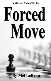 Forced Move - Michael Cailen, #2