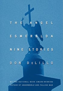 The Angel Esmeralda - Nine Stories