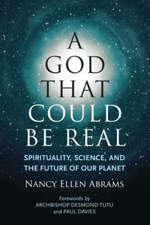 A God That Could be Real - Spirituality, Science, and the Future of Our Planet