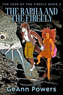 The Rapha And The Firefly - The Year Of The Firefly, #3