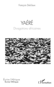 Yaéré - Divagations africaines