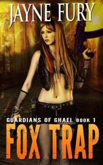 Fox Trap: A SciFi Urban Fantasy - Guardians of Ghael, #1
