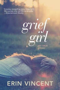 Grief Girl - My True Story