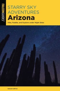 Starry Sky Adventures Arizona - Hike, Paddle, and Explore under Night Skies