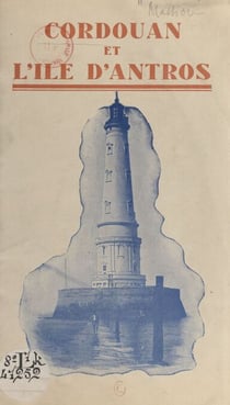 Cordouan et l'île d'Antros - Aperçu historique