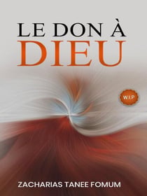 Le Don à Dieu - Dieu, l'Argent et Toi, #3