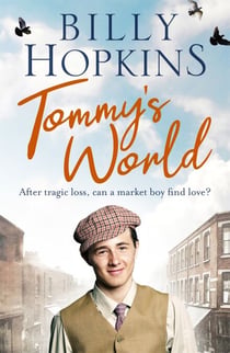 Tommy's World (The Hopkins Family Saga, Book 3) - A warm and charming tale of life in northern England