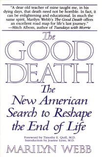 The Good Death - The New American Search to Reshape the End of Life