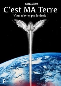C'est MA Terre - Vous n'aviez pas le droit !