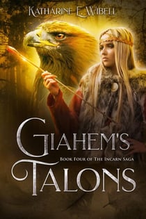 Giahem's Talons - The Incarn Saga, #4