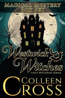 Westwick Witches Magical Mystery Box Set - Westwick Witches Cozy Mysteries