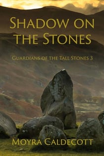Shadow on the Stones [Guardians of the Tall Stones #3] - Guardians of the Tall Stones, #3