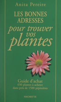 Les bonnes adresses pour trouver vos plantes