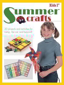 Kids 1st Summer Crafts - 20 Projects and Activities for Camp, the Car, and Beyond!