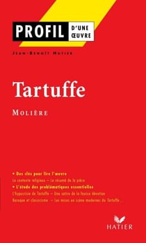 Profil - Molière : Tartuffe - analyse littéraire de l'oeuvre