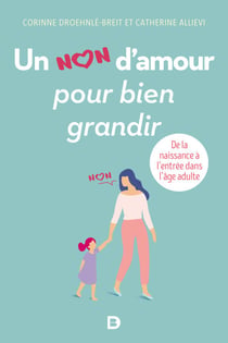 Un non d'amour pour bien grandir - De la naissance à l'entrée dans l'âge adulte