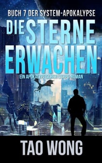 Die Sterne erwachen - Die System-Apokalypse, #7
