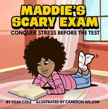 Maddie's Scary Exam - Conquer Stress Before the Test