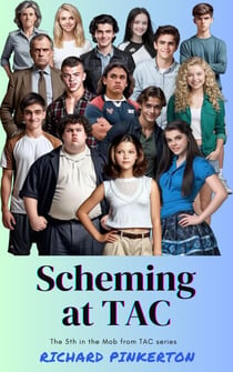 Scheming at TAC - The Mob from TAC, #5