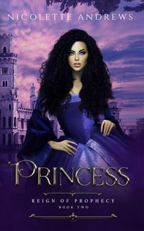 Princess - Reign of Prophecy, #2