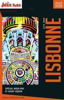 Guide Lisbonne City Trip 2025/2026 City trip Petit Futé