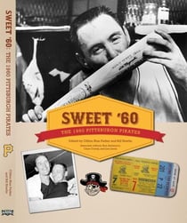Sweet '60: The 1960 Pittsburgh Pirates - SABR Digital Library, #10